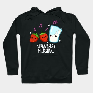 Strawberry Milk Shake Cute Food Pun Hoodie